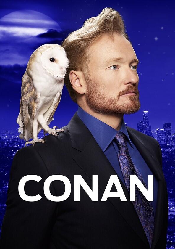 Conan - Season 11 / Year 2020 Conan - Season 11 / Year 2020