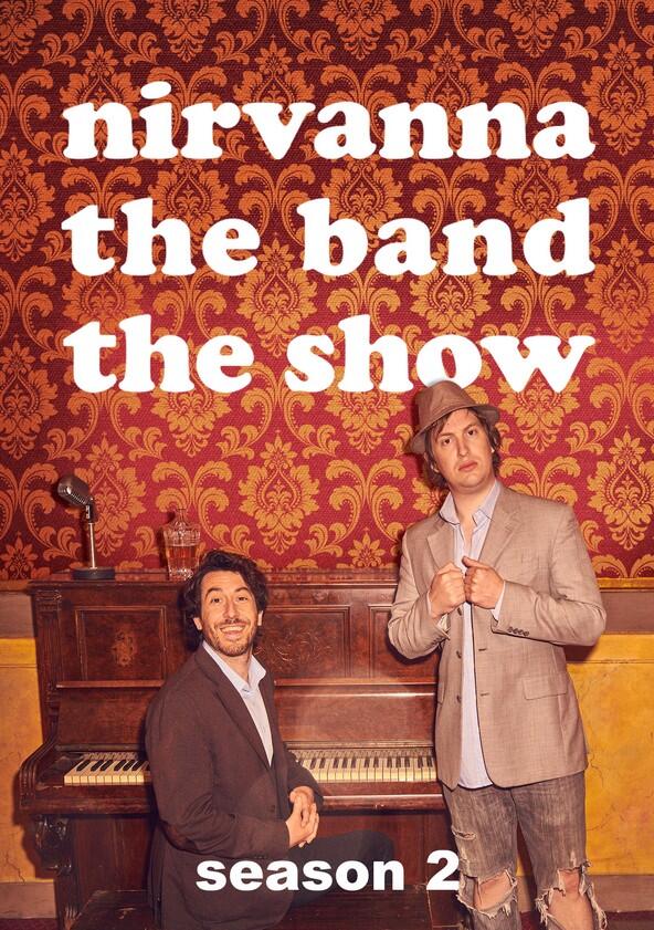 Nirvanna the Band the Show - Season 2 Nirvanna the Band the Show - Season 2
