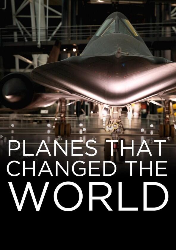 Planes That Changed the World - Season 1 Planes That Changed the World - Season 1