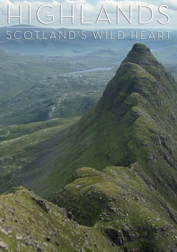 Highlands - Scotland's Wild Heart - Season 1 Highlands - Scotland's Wild Heart - Season 1