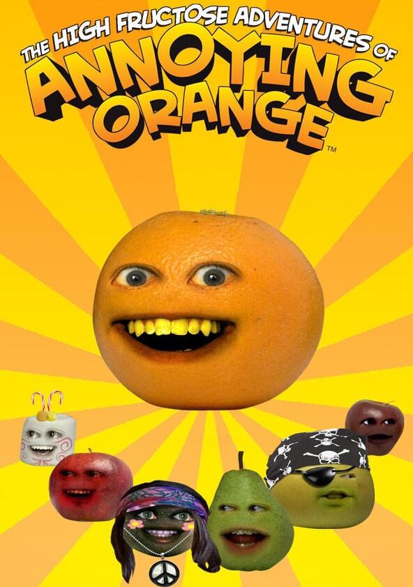 The High Fructose Adventures of Annoying Orange - Season 2 The High Fructose Adventures of Annoying Orange - Season 2