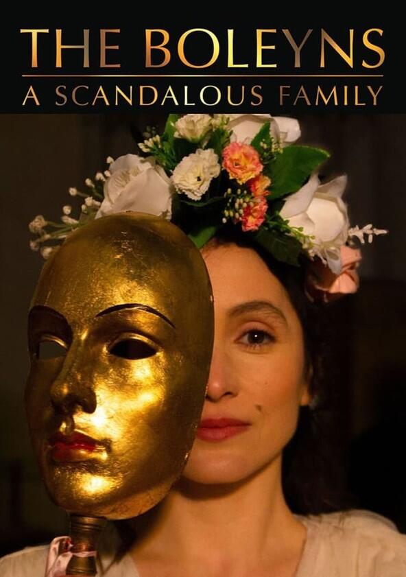 The Boleyns: A Scandalous Family - Season 1 The Boleyns: A Scandalous Family - Season 1