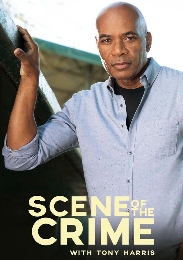 Scene of the Crime with Tony Harris - Season 2