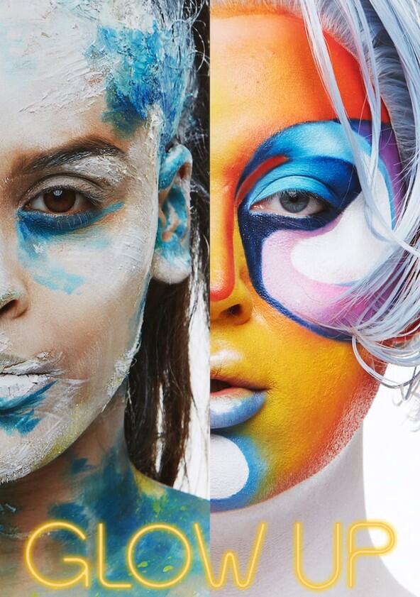 Glow Up: Britain's Next Make-Up Star - Season 6 Glow Up: Britain's Next Make-Up Star - Season 6