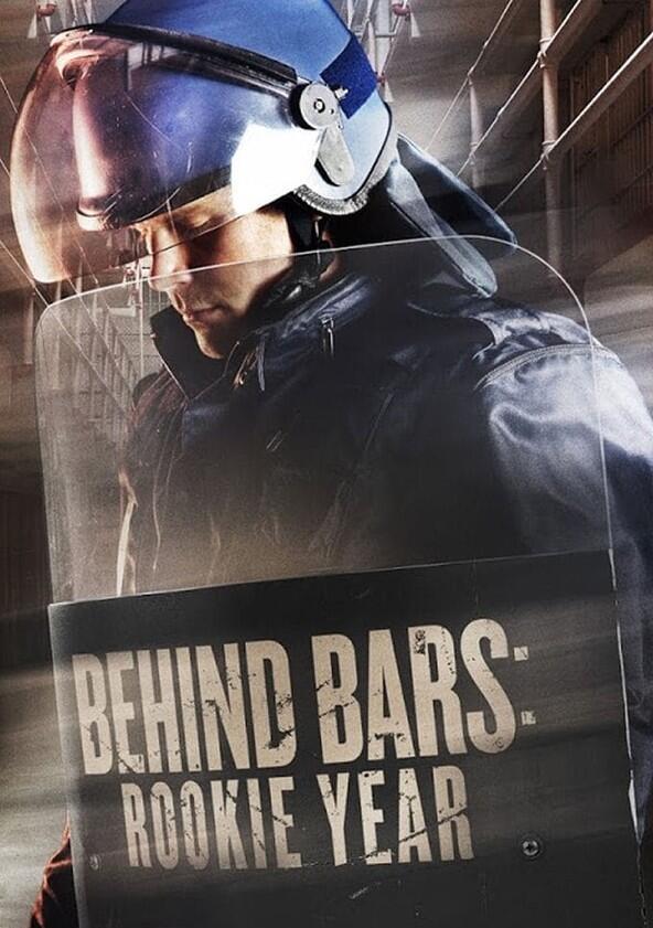 Behind Bars: Rookie Year - Season 2 Behind Bars: Rookie Year - Season 2