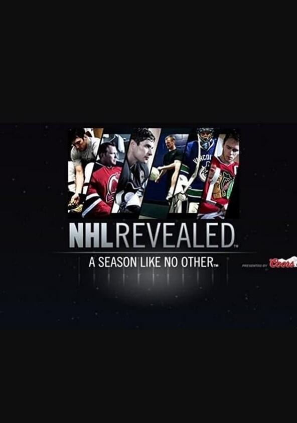 NHL Revealed: A Season Like No Other - Season 1 NHL Revealed: A Season Like No Other - Season 1