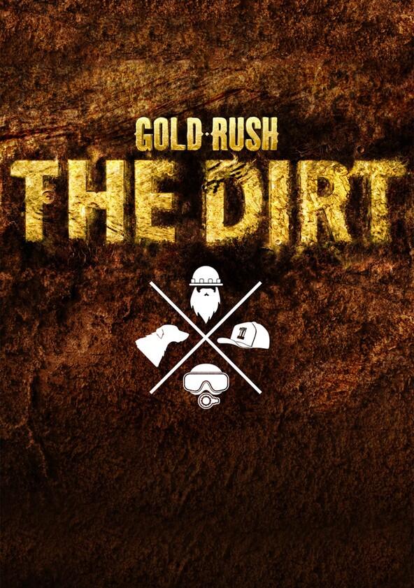 Gold Rush: The Dirt - Season 1 Gold Rush: The Dirt - Season 1