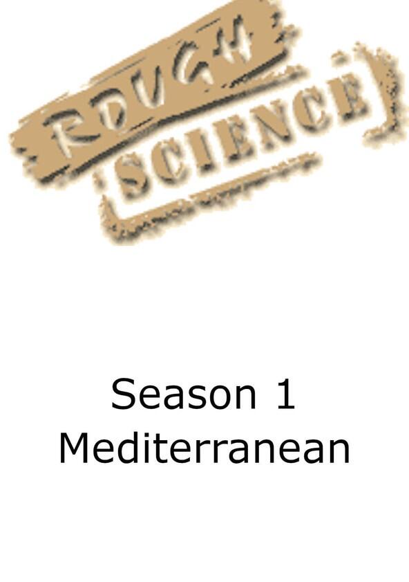 Rough Science - Season 1 Rough Science - Season 1