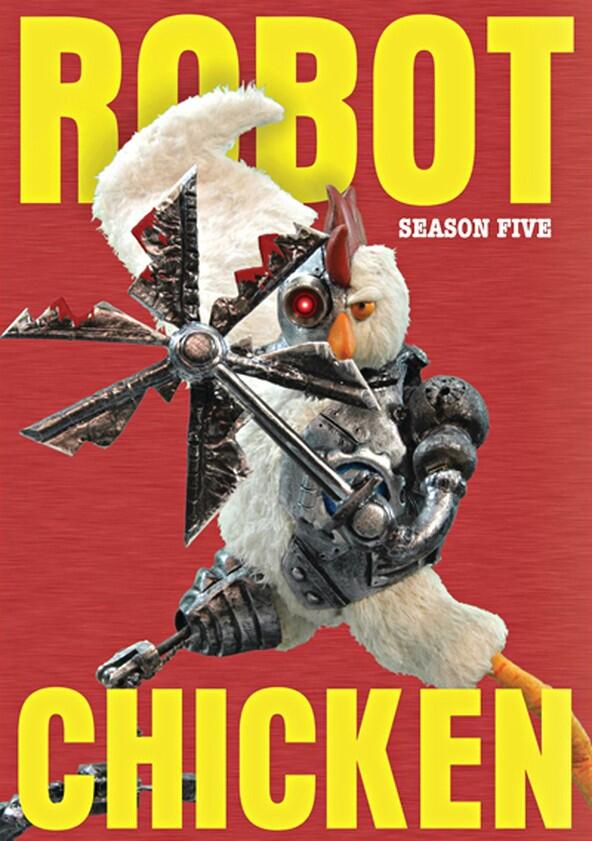 Robot Chicken - Season 5 Robot Chicken - Season 5