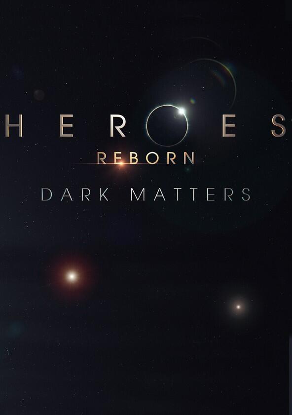 Heroes Reborn: Dark Matters - Season 1 Heroes Reborn: Dark Matters - Season 1