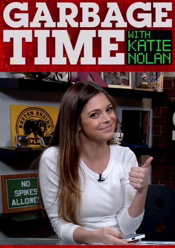 Garbage Time with Katie Nolan - Season 1 Garbage Time with Katie Nolan - Season 1