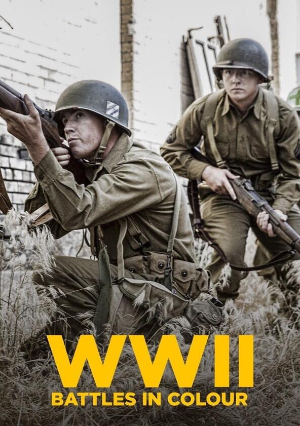 WWII Battles in Color - Season 1 WWII Battles in Color - Season 1