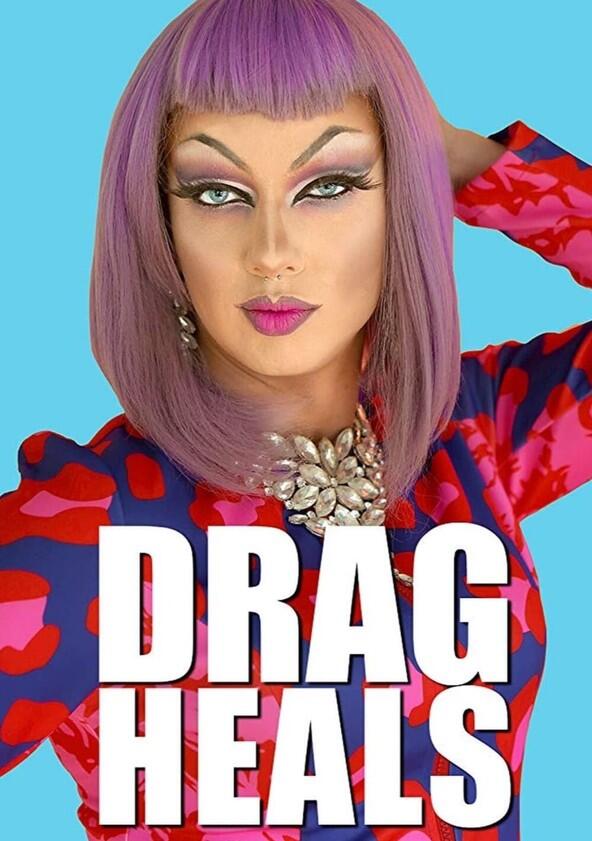 Drag Heals - Season 1 Drag Heals - Season 1