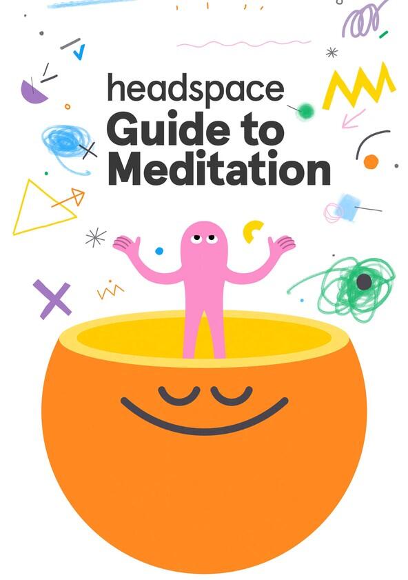 Headspace Guide to Meditation - Season 1 Headspace Guide to Meditation - Season 1