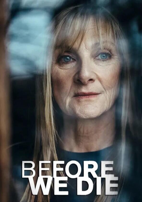 Before We Die - Season 1 Before We Die - Season 1