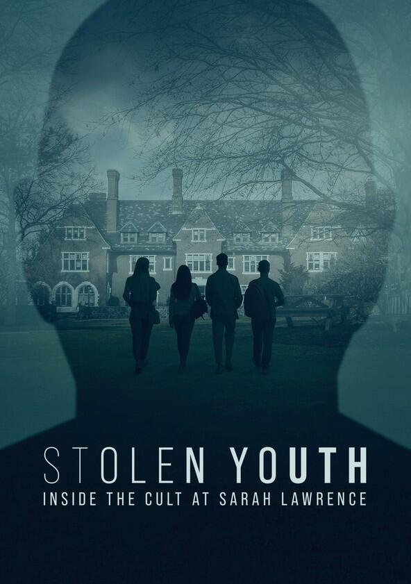 Stolen Youth: Inside the Cult at Sarah Lawrence - Season 1 Stolen Youth: Inside the Cult at Sarah Lawrence - Season 1