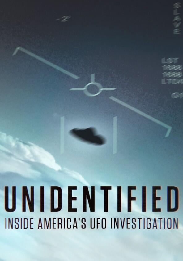Unidentified: Inside America's UFO Investigation - Season 1 Unidentified: Inside America's UFO Investigation - Season 1