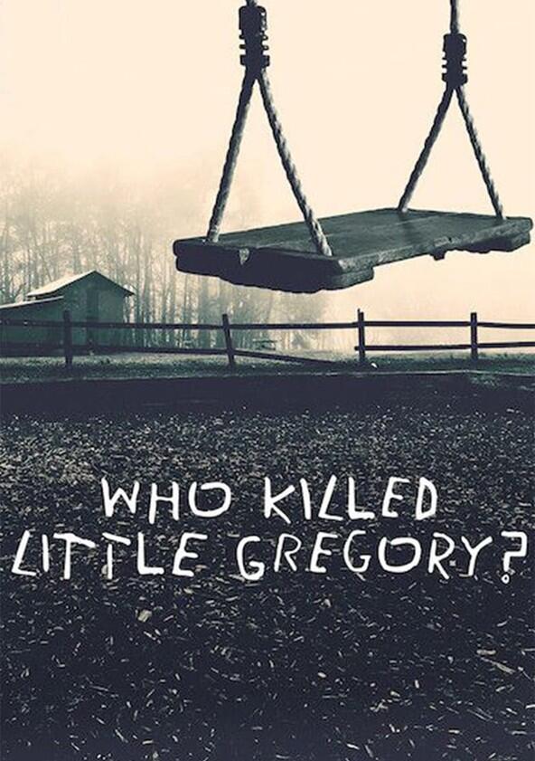 Who Killed Little Gregory? - Season 1 Who Killed Little Gregory? - Season 1