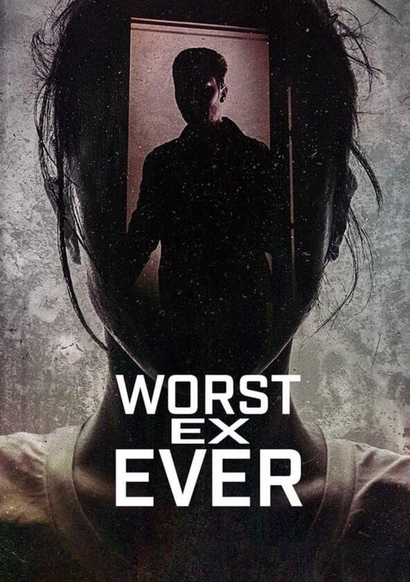 Worst Ex Ever - Season 1