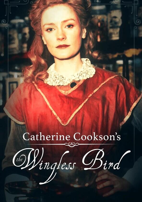 Catherine Cookson's The Wingless Bird - Season 1
