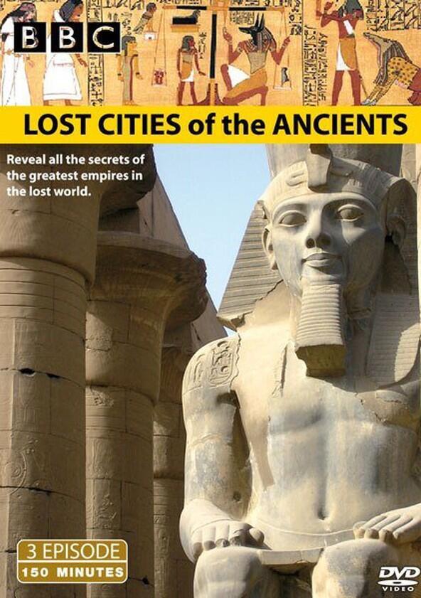 Lost Cities of the Ancients - Season 1 Lost Cities of the Ancients - Season 1