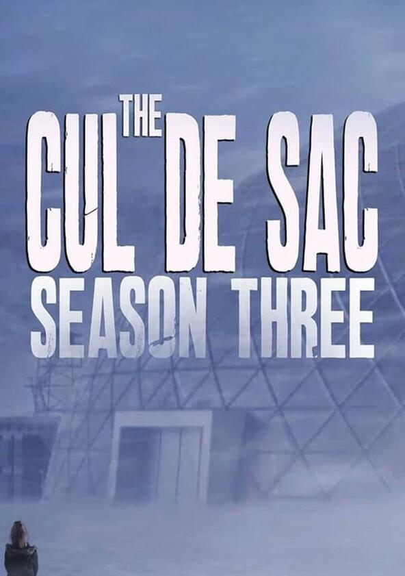 The Cul de Sac - Season 3 The Cul de Sac - Season 3