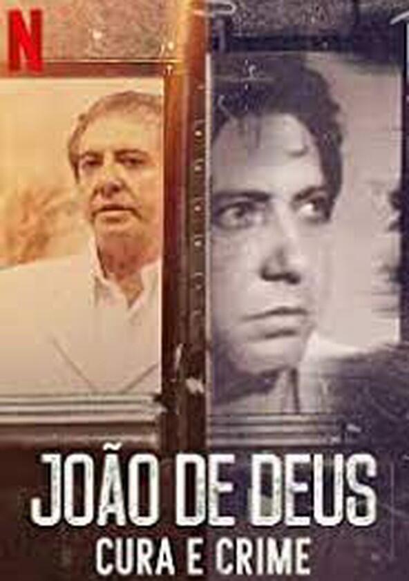 João de Deus - Cura e Crime - Season 1 João de Deus - Cura e Crime - Season 1