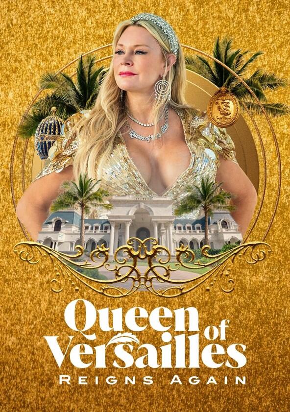 Queen of Versailles Reigns Again - Season 1 Queen of Versailles Reigns Again - Season 1