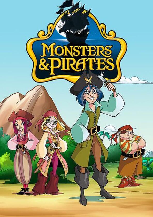 Monsters & Pirates - Season 1 Monsters & Pirates - Season 1