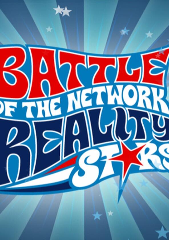 Battle of the Network Reality Stars - Season 1 Battle of the Network Reality Stars - Season 1