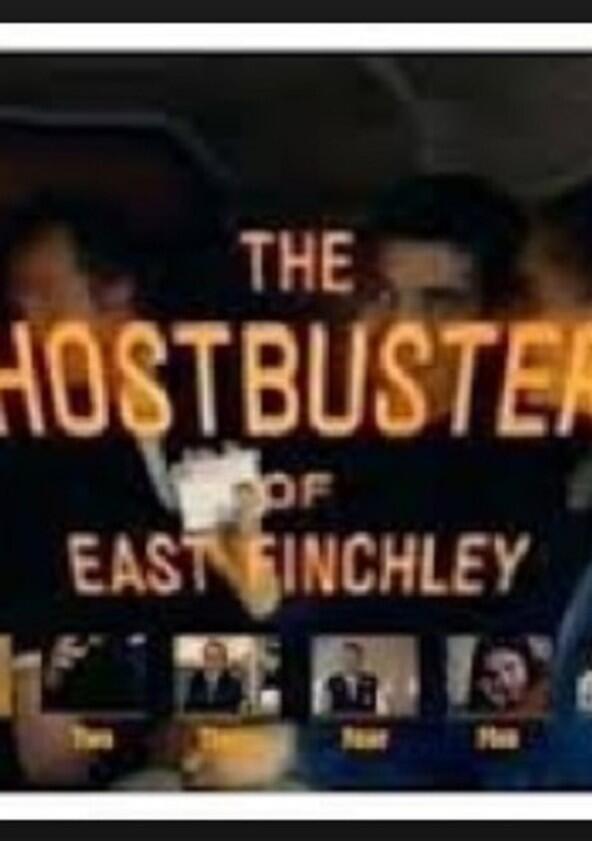 The Ghostbusters of East Finchley The Ghostbusters of East Finchley