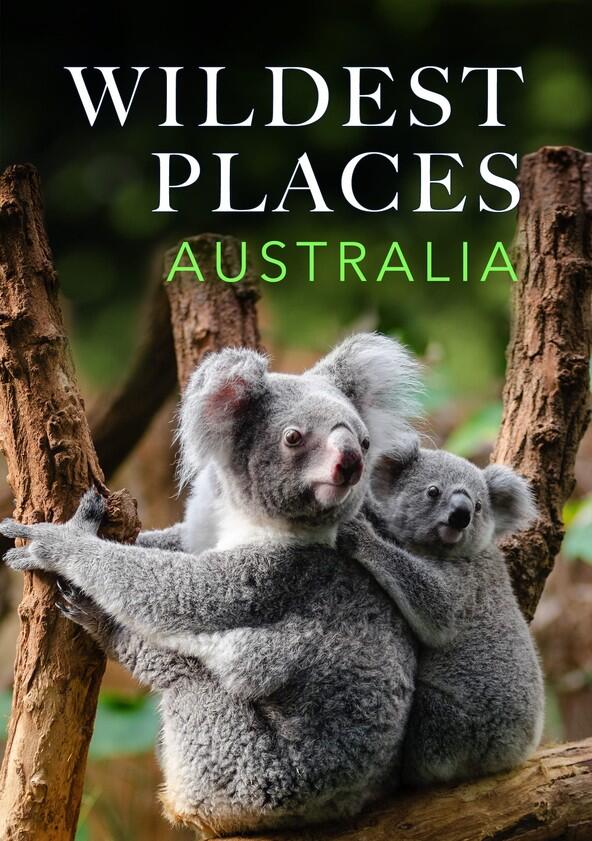 Wildest Places - Season 1 Wildest Places - Season 1