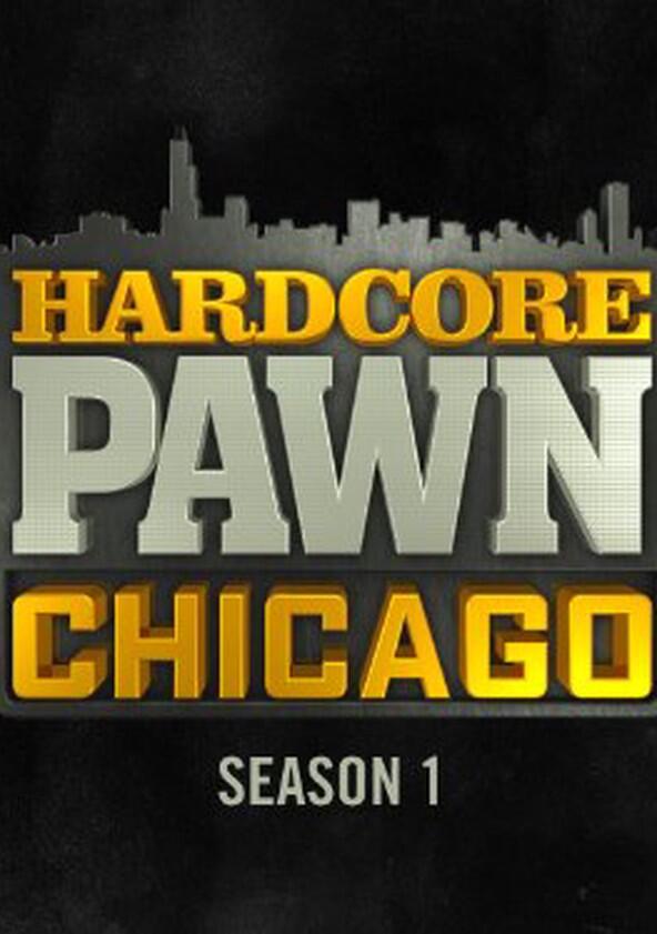 Hardcore Pawn: Chicago - Season 1
