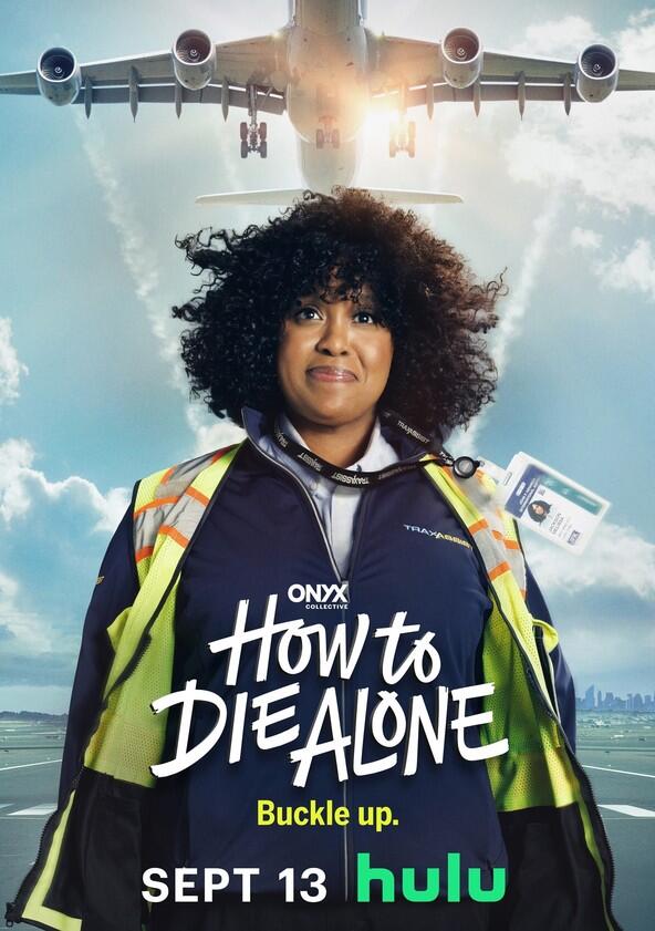 How to Die Alone - Season 1 How to Die Alone - Season 1