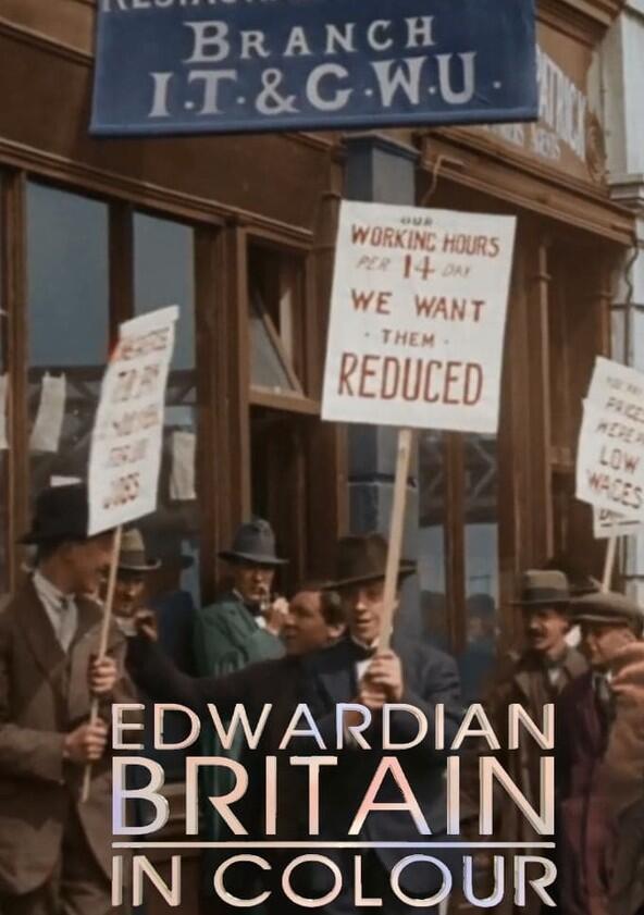 Edwardian Britain in Colour - Season 1 Edwardian Britain in Colour - Season 1