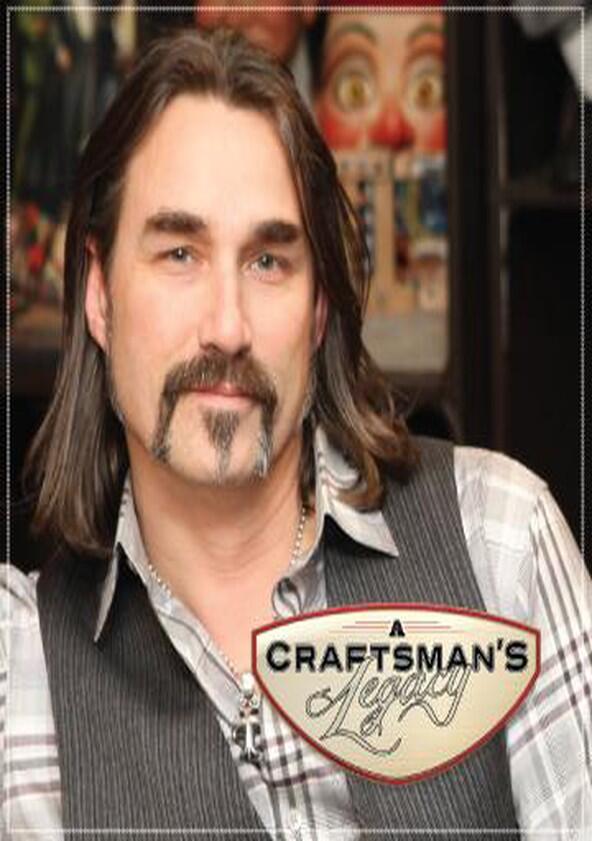 A Craftsman's Legacy - Season 1 A Craftsman's Legacy - Season 1