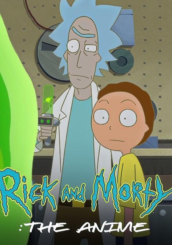 Rick and Morty: The Anime - Season 1 Rick and Morty: The Anime - Season 1