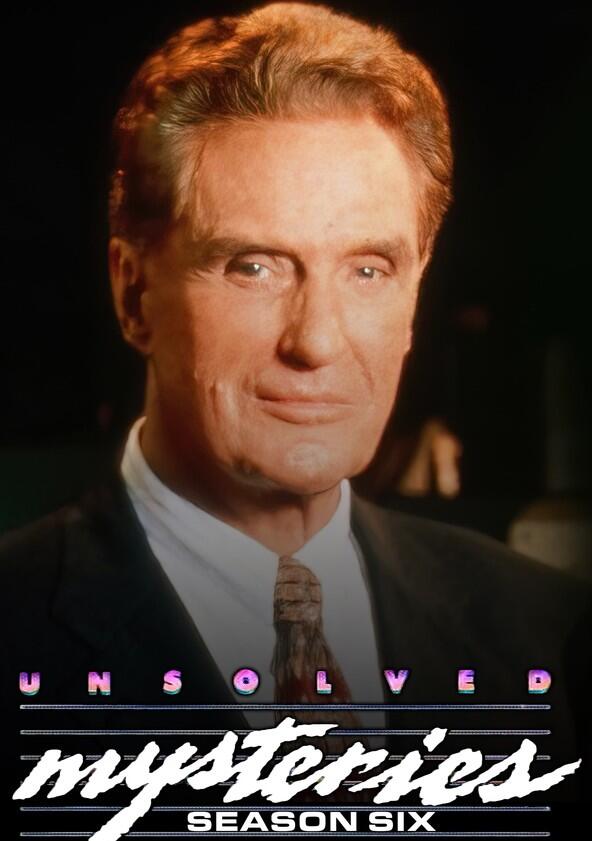 Unsolved Mysteries - Season 6 Unsolved Mysteries - Season 6