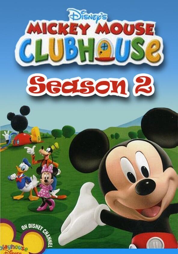 Mickey Mouse Clubhouse - Season 2 Mickey Mouse Clubhouse - Season 2