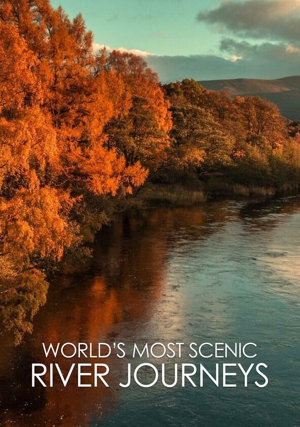 World's Most Scenic River Journeys - Season 2 World's Most Scenic River Journeys - Season 2