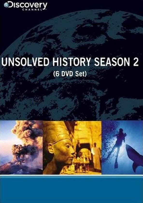 Unsolved History - Season 2 Unsolved History - Season 2