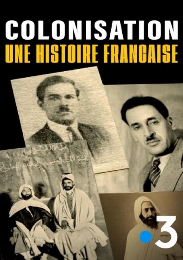 Colonisation, une histoire française - Season 1 Colonisation, une histoire française - Season 1