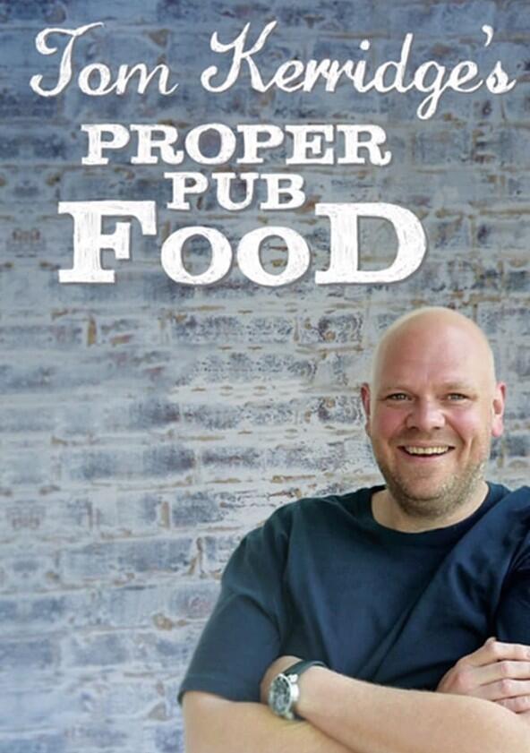 Tom Kerridge's Proper Pub Food - Season 1 Tom Kerridge's Proper Pub Food - Season 1