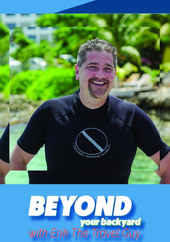 Beyond Your Backyard - Season 1 Beyond Your Backyard - Season 1