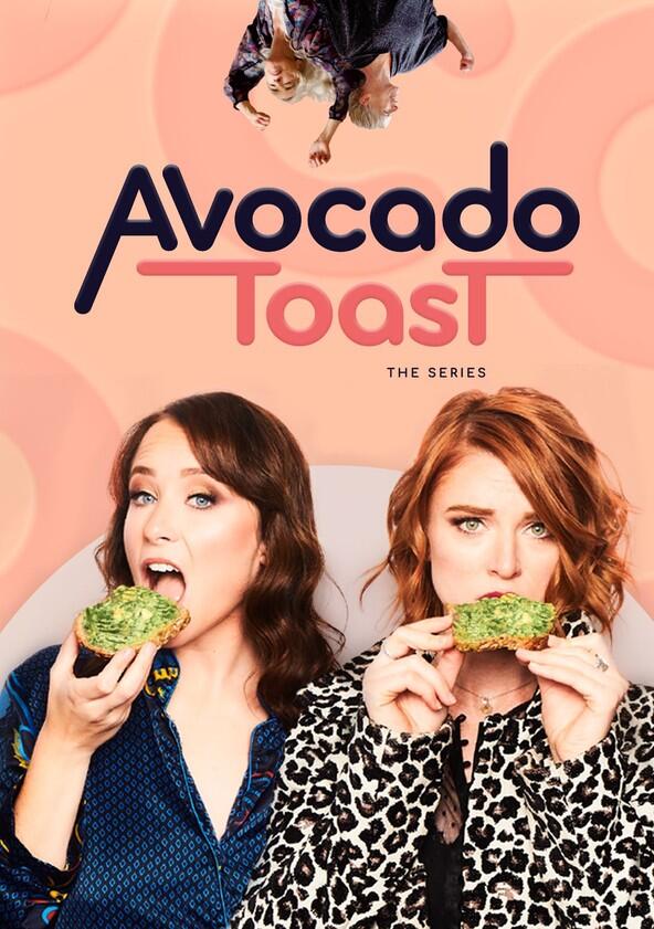 Avocado Toast: The Series - Season 2 Avocado Toast: The Series - Season 2