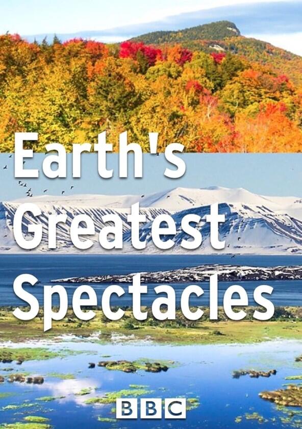 Earth's Greatest Spectacles - Season 1 Earth's Greatest Spectacles - Season 1