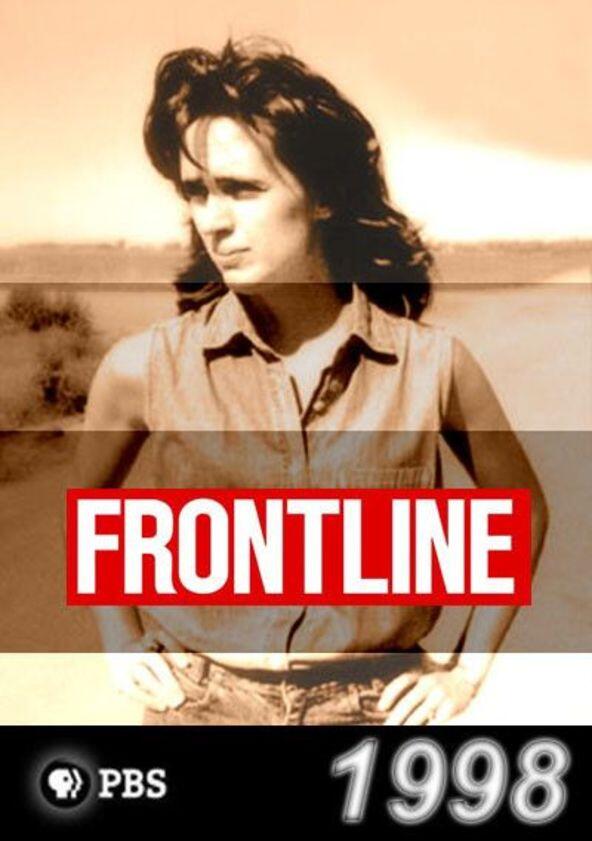 Frontline - Season 16 / Year 1998 Frontline - Season 16 / Year 1998
