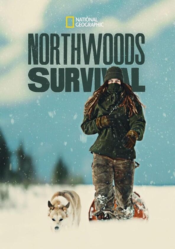 Northwoods Survival - Season 1 Northwoods Survival - Season 1