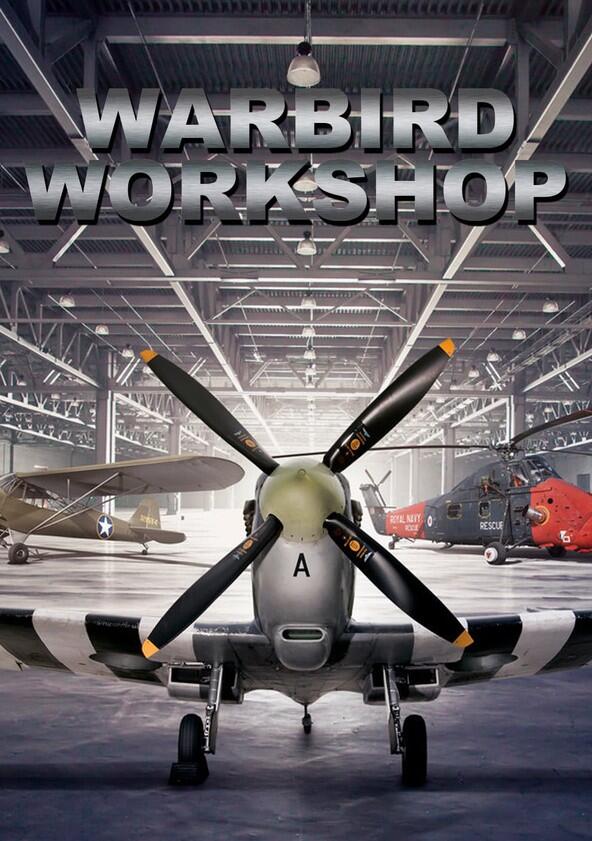 Warbird Workshop - Season 1 Warbird Workshop - Season 1