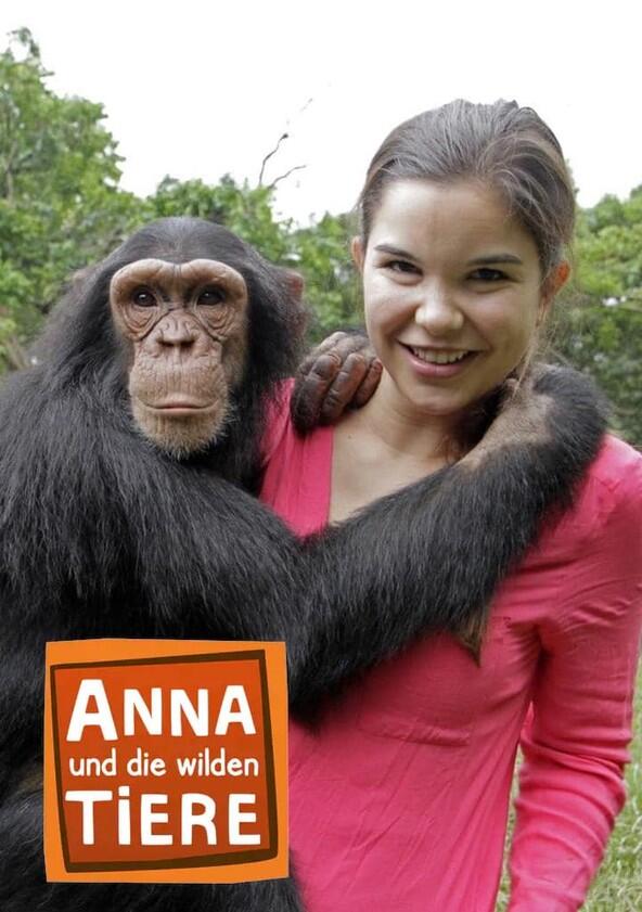 Anna und die wilden Tiere - Season 1 / Year 2014 Anna und die wilden Tiere - Season 1 / Year 2014